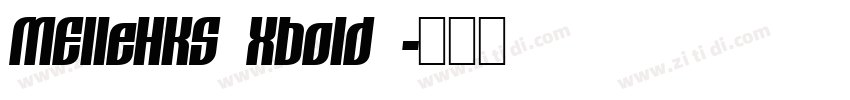 MElleHKS Xbold 字体转换